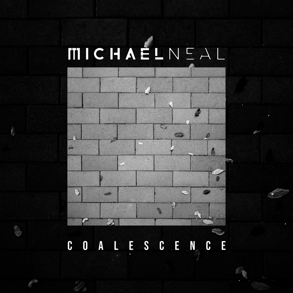 Michael Neal – “Coalescence”