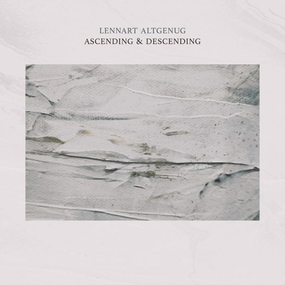 Lennart Altgenug – “Ascending & Descending”