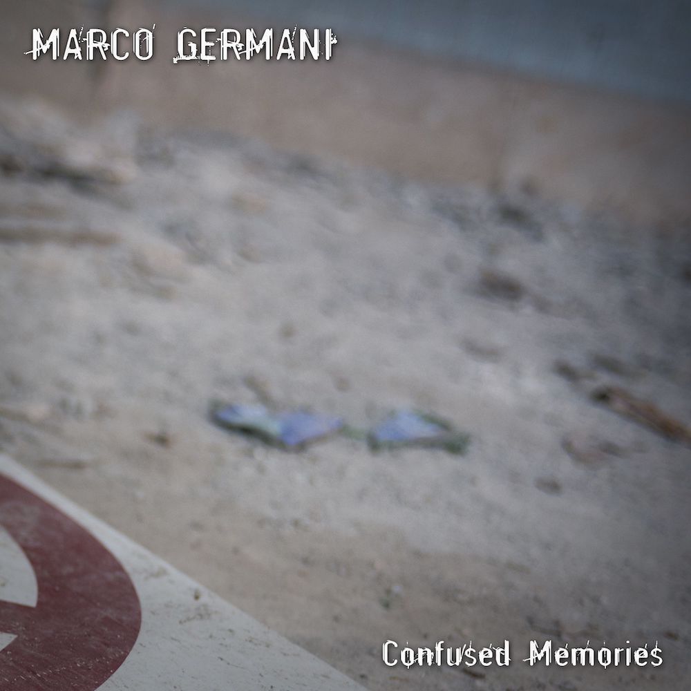 Marco Germani, è uscito il nuovo singolo “Confused Memories”