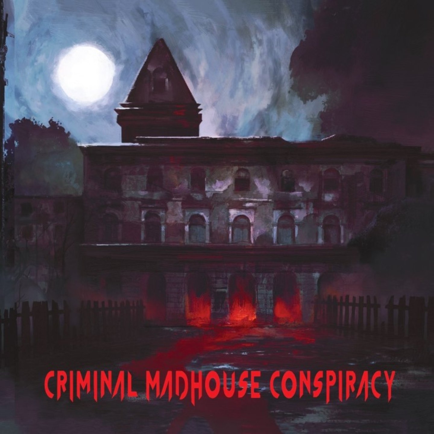 Criminal Madhouse Conspiracy – “Criminal Madhouse Conspiracy”
