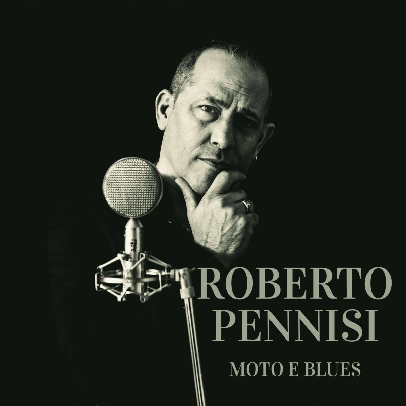 Roberto Pennisi – “Moto e Blues”